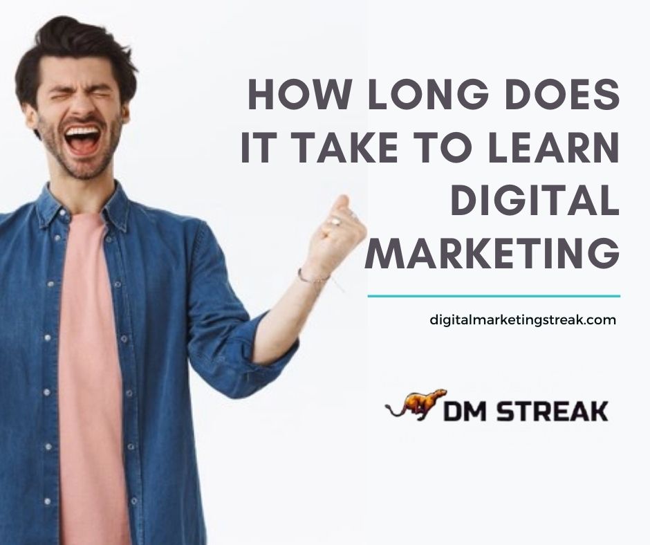 How Long Does It Take To Learn Digital Marketing