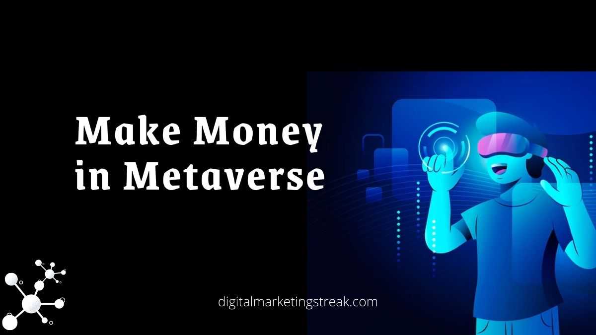 make money in metaverse
