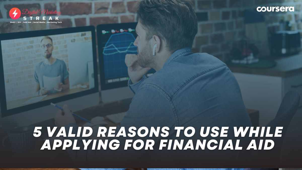 5 Valid Reasons To Use While Applying For Financial Aid