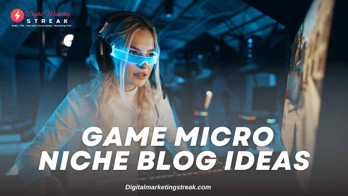 531+ Game Micro Niche Blog Ideas (Tried & Tested)