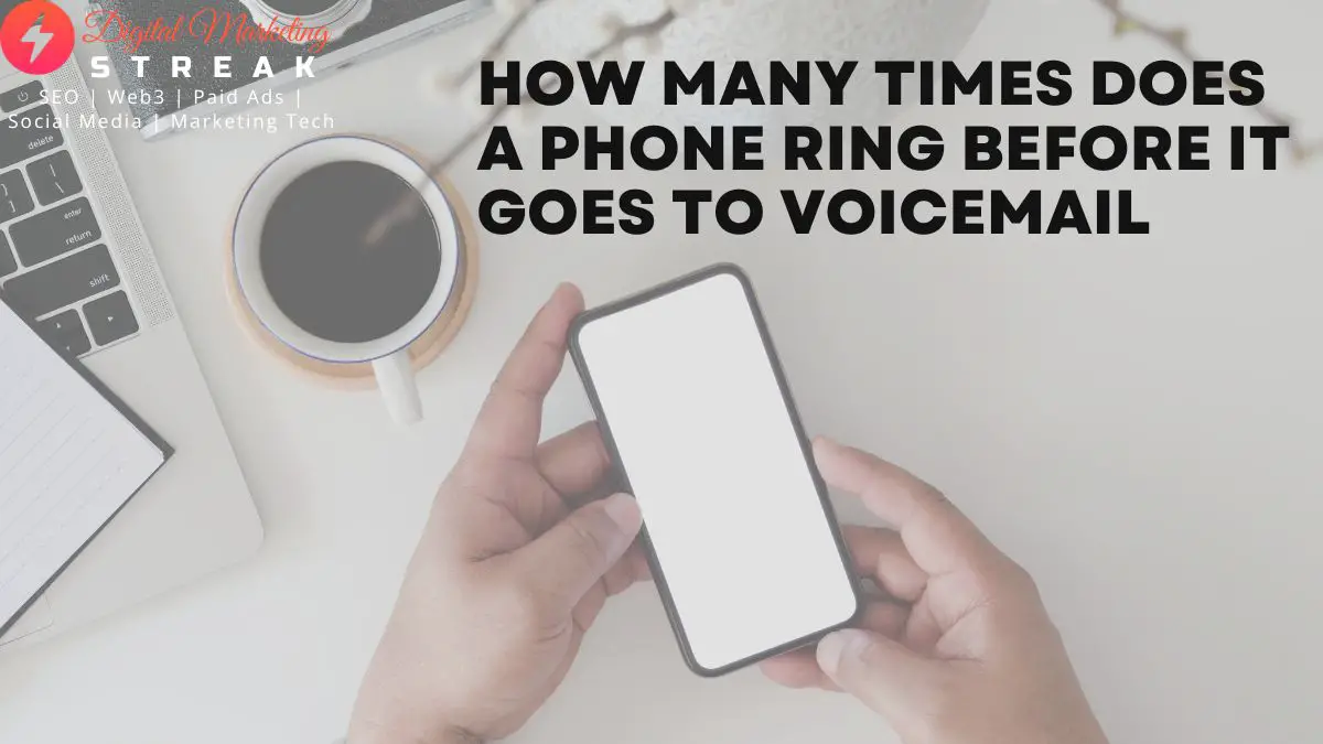 How Many Times Does A Phone Ring Before It Goes To Voicemail?