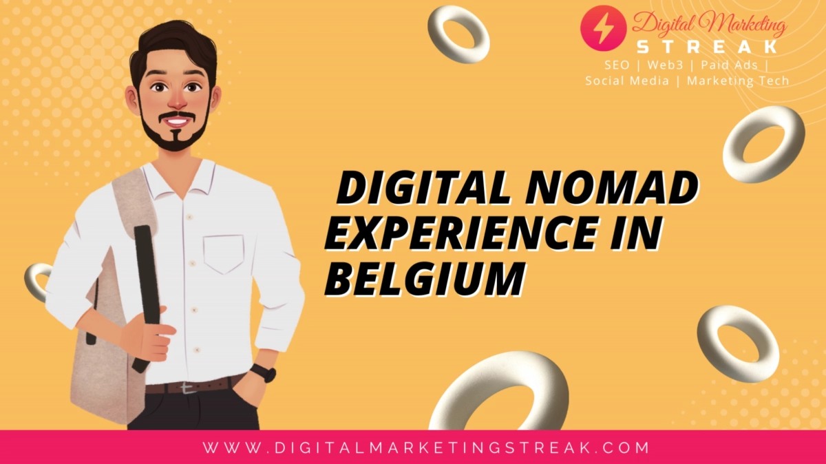 How To Make The Most Of Your Digital Nomad Experience In Belgium?
