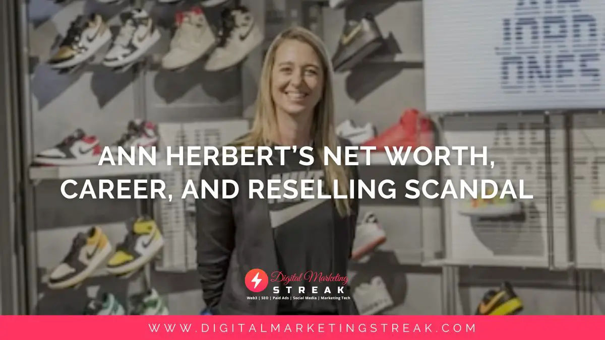 Ann Herberts Net Worth Career And Reselling Scandal